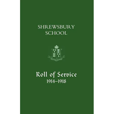 Shrewsbury School, Roll of Service 1914-1918
