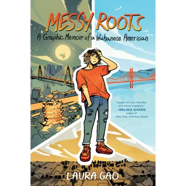 Messy Roots: A Graphic Memoir of a Wuhanese American