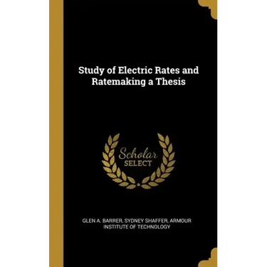 Study of Electric Rates and Ratemaking a Thesis