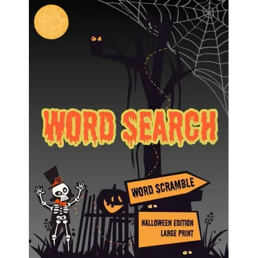 Word Search: Halloween Holiday Edition Puzzle Game Activity Book With Word Scramble Large Print Size Haunting Scary Ghoul Theme Design Cover