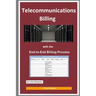 Telecommunications Billing: With the End-to-End Billing Process