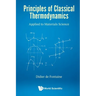 Principles of Classical Thermodynamics: Applied to Materials Science