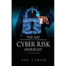 The Art of Cyber Risk Oversight: C-Suite Guide to Cyber Risk