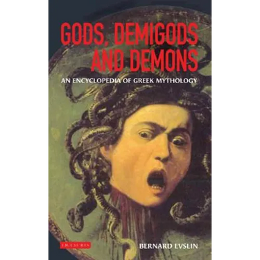 Gods, Demigods and Demons: A Handbook of Greek Mythology