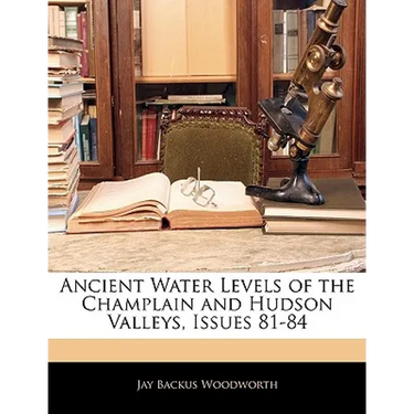 Ancient Water Levels of the Champlain and Hudson Valleys, Issues 81-84