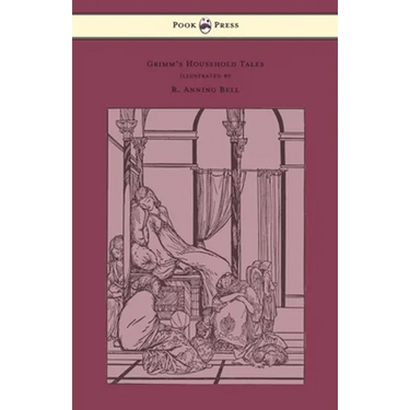 Grimm's Household Tales - Edited and Partly Translated Anew by Marian Edwardes - Illustrated by R. Anning Bell