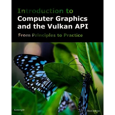 Introduction to Computer Graphics and the Vulkan API: Third Edition