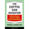 The Coffee Can Investor: A Stock-Picker's Journey to Build Generational Wealth