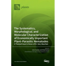 The Systematics, Morphological, and Molecular Characterization of Economically Important Plant-Parasitic Nematodes: A Themed Issue in Honor of Dr. Gar