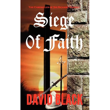 Siege of Faith: The Chronicles of Sir Richard Starkey