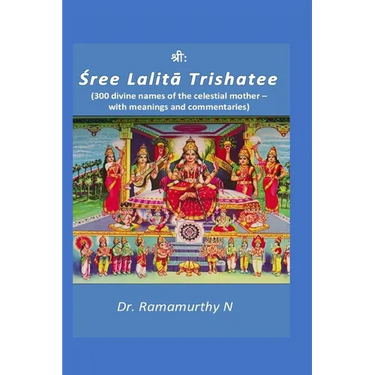 Sree Lalita Trishatee: 300 divine names of the celestial mother