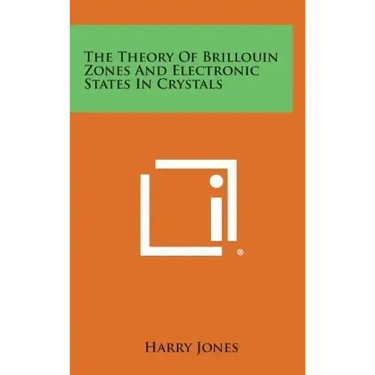 The Theory of Brillouin Zones and Electronic States in Crystals