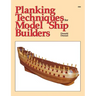 Planking Techniques for Model Ship Builders