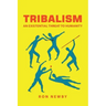 Tribalism: An Existential Threat to Humanity
