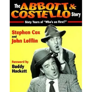 The Abbott & Costello Story: Sixty Years of Who's on First?