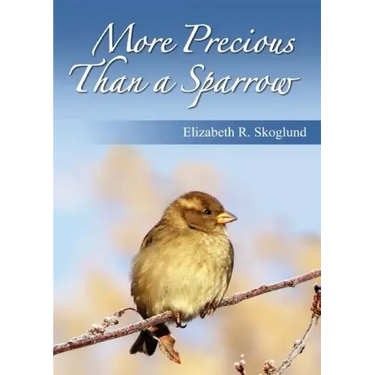 More Precious Than a Sparrow
