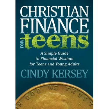 Christian Finance for Teens: A Simple Guide to Financial Wisdom for Teens and Young Adults