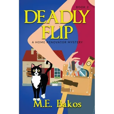 Deadly Flip, A Home Renovator Mystery