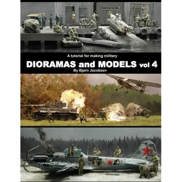 A tutorial for making military DIORAMAS and MODELS vol 4