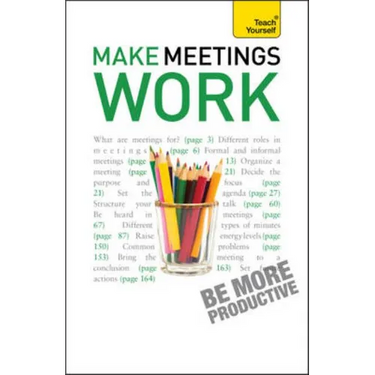 Make Meetings Work: Teach Yourself
