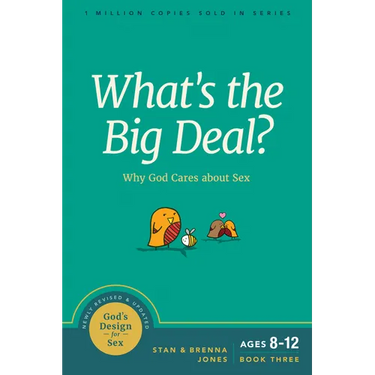 What's the Big Deal?: Why God Cares about Sex