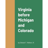 Virginia before Michigan and Colorado