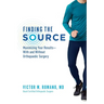 Finding the Source: Maximizing Your Results--With and Without Orthopaedic Surgery