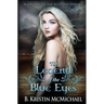 The Legend of the Blue Eyes: Book One of the Blue Eyes Trilogy