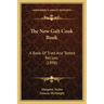 The New Galt Cook Book: A Book Of Tried And Tested Recipes (1898)