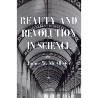 Beauty and Revolution in Science