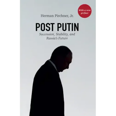 Post Putin: Succession, Stability, and Russia's Future