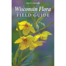 Wisconsin Flora Field Guide