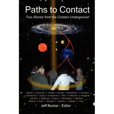 Paths to Contact: True Stories from the Contact Underground