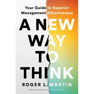 A New Way to Think: Your Guide to Superior Management Effectiveness