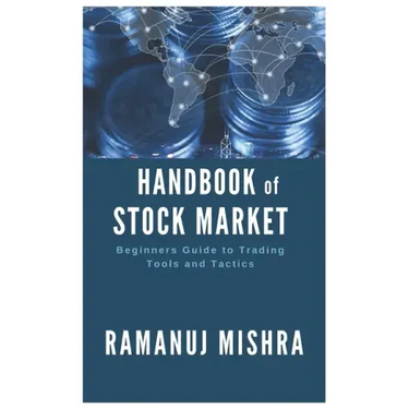 Handbook of Stock Market: Beginners Guide to Trading Tools and Tactics
