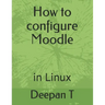 How to configure Moodle: in Linux