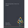 Why Knowing What To Do Is Not Enough