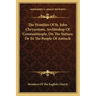 The Homilies of St. John Chrysostom, Archbishop of Constantinople, on the Statues; Or to the People of Antioch
