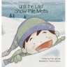 Until the Last Snow Pile Melts