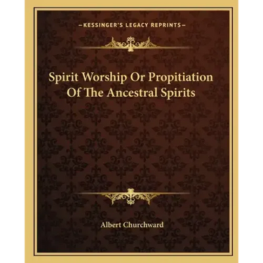 Spirit Worship or Propitiation of the Ancestral Spirits