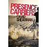 Presence Carriers: Shaped by His presence; called for a purpose