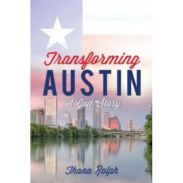 Transforming Austin - A God Story