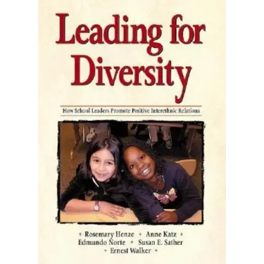 Leading for Diversity: How School Leaders Promote Positive Interethnic Relations