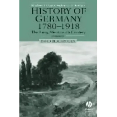 History of Germany 1780-1918: The Long Nineteenth Century
