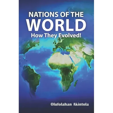 Nations of the World...How They Evolved !