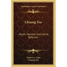 Chuang Tzu: Mystic, Moralist, and Social Reformer