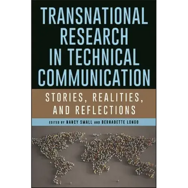 Transnational Research in Technical Communication: Stories, Realities, and Reflections