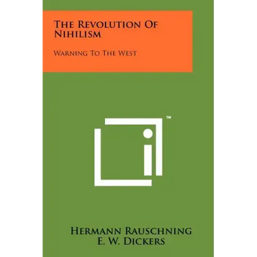 The Revolution Of Nihilism: Warning To The West
