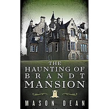 The Haunting of Brandt Mansion