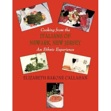 Cooking from the Italians of Newark, New Jersey an Ethnic Experience
